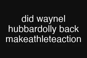 did waynel hubbardolly back makeathleteaction