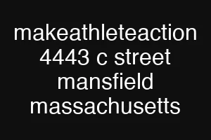 makeathleteaction 4443 c street mansfield massachusetts