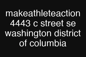 makeathleteaction 4443 c street se washington district of columbia